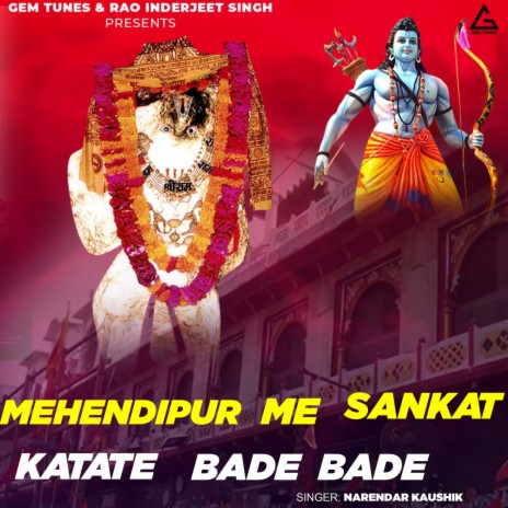 MEHANDIPUR ME SANKAT KATATE BADE BADE | Boomplay Music