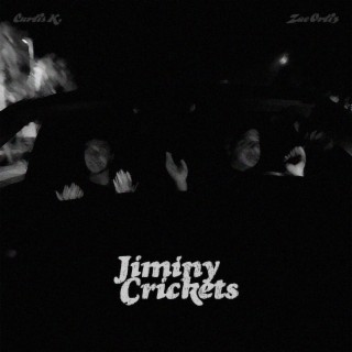 Jiminy Crickets ft. Curtis K. lyrics | Boomplay Music