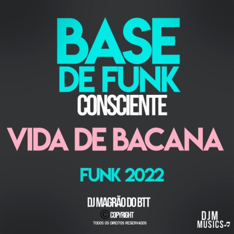 Base de Funk (Vida de Bacana) Beat Consciente 20 | Boomplay Music