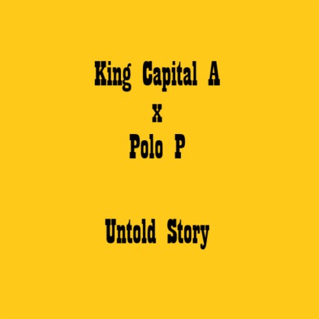 Untold Story ft. Polo P | Boomplay Music