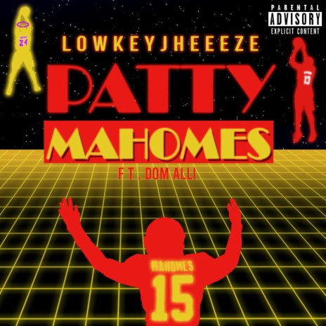 Patty Mahomes (feat. Dom Alli) | Boomplay Music