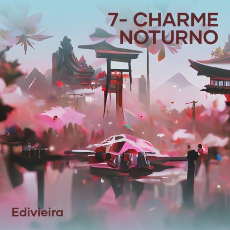 7- Charme Noturno | Boomplay Music