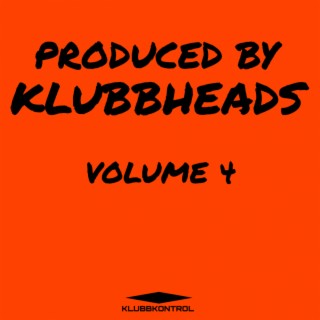 Produced By Klubbheads, Vol. 4