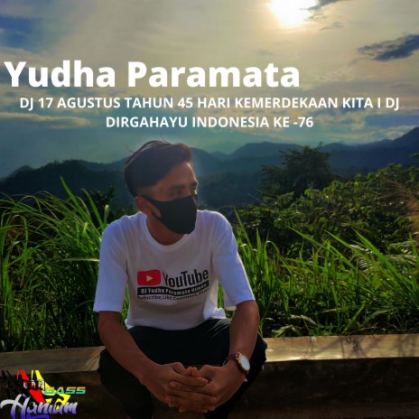 DJ 17 Agustus Tahun 45 Hari Kemerdekaan Kita I DJ Dirgahayu Indonesia Ke -76 | Boomplay Music