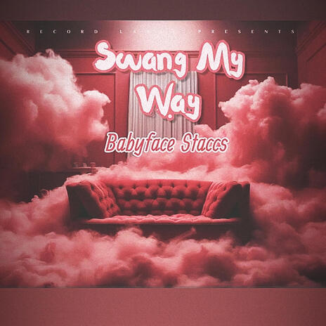 Swang My Way | Boomplay Music