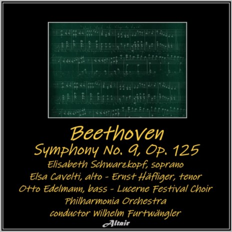 Symphony NO. 9 in D Minor, Op. 125: IV. Presto - Allegro Assai (Live) ft. Lucerne Festival Choir, Elisabeth Schwarzkopf, Elsa Cavelti, Ernst Häfliger & Otto Edelmann | Boomplay Music