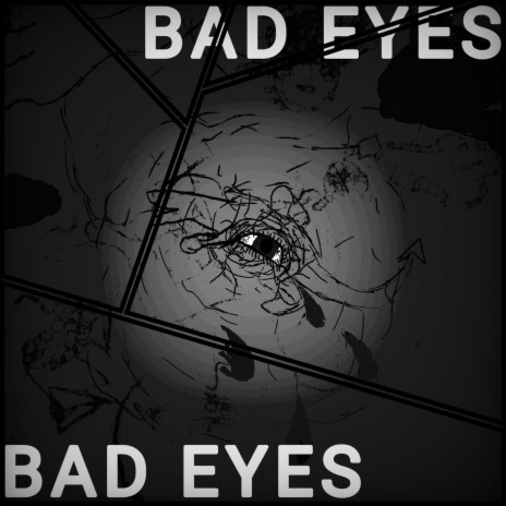 Bad Eyes