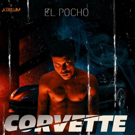 Corvette ft. El pocho | Boomplay Music