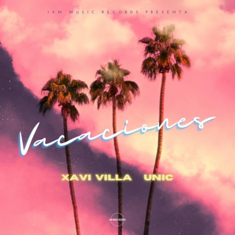 VACACIONES ft. Xavi Villa | Boomplay Music