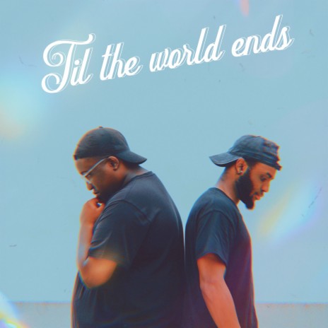 Til The World Ends ft. Dalan Brown & Dakoda Rollins | Boomplay Music