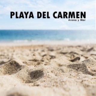 Playa del Carmen (Arena y Mar)