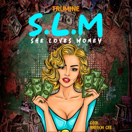 S.L.M (She Loves Money) ft. Bregoh Cee | Boomplay Music