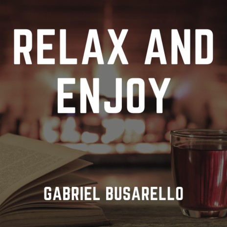 Relax and Enjoy | Boomplay Music
