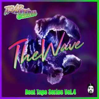 The Wave (Beat Tape series vol.4) Trap Edition