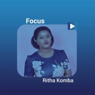 Focus: Ritha Komba!!