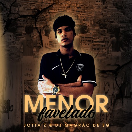 Menor Favelado ft. Jotta-z | Boomplay Music