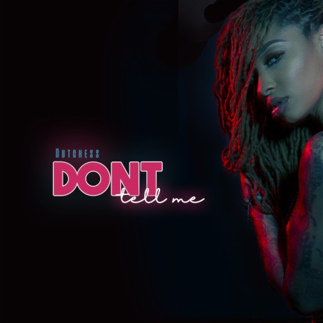 Don't Tell Me | Boomplay Music