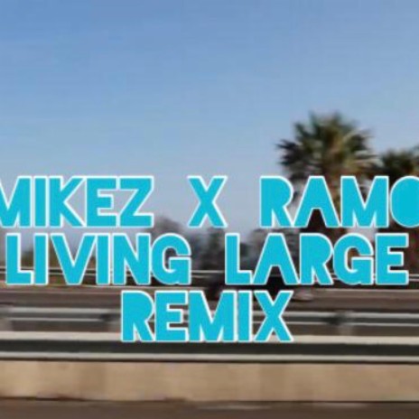 Living Large (feat. Ramo) | Boomplay Music