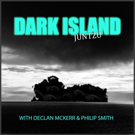 Dark Island ft. Declan McKerr & Philip Smith