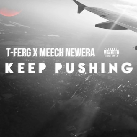 Keep Pushing (feat. Meech NewEra) | Boomplay Music