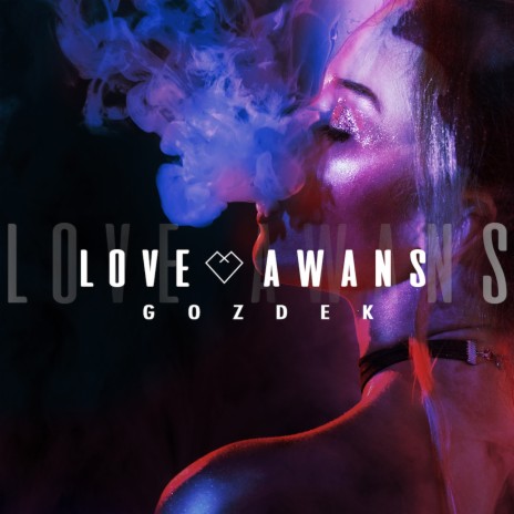 Love Awans | Boomplay Music