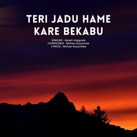 Teri Jadu Hame Kare Bekabu | Boomplay Music