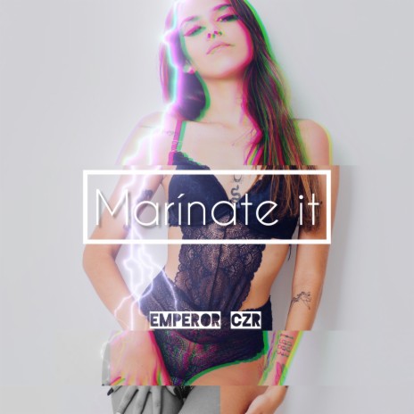 Marinate It | Boomplay Music