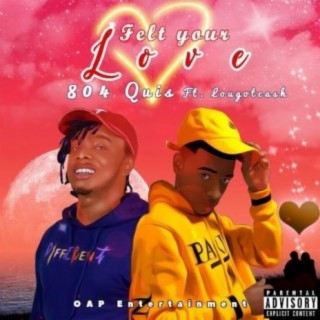 Felt Your Love ft. Lougotcash lyrics | Boomplay Music