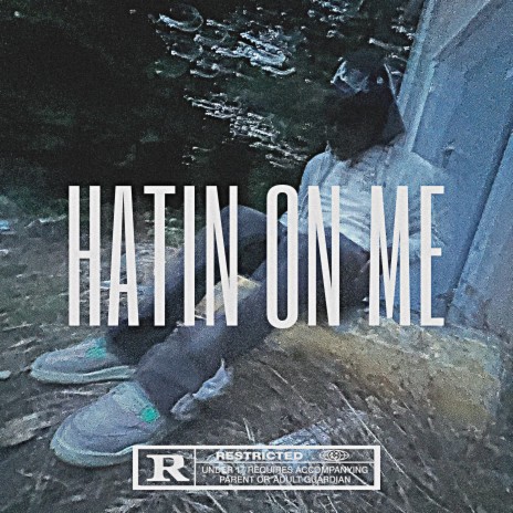 HATIN ON ME | Boomplay Music