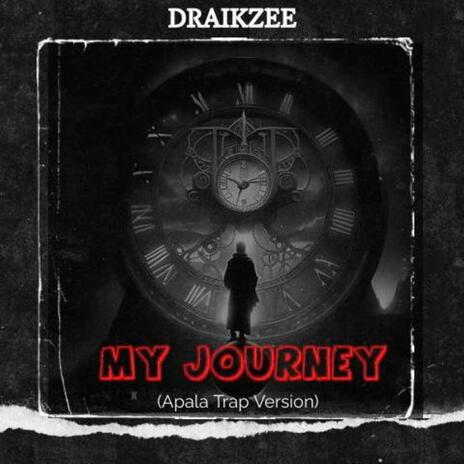 My Journey (Apala Trap Version) ft. Kvng Vinci | Boomplay Music