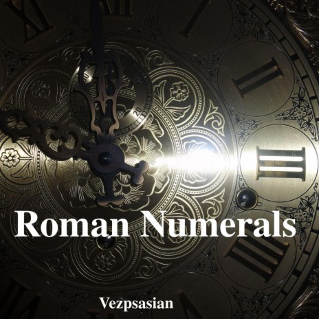 Roman Numerals | Boomplay Music