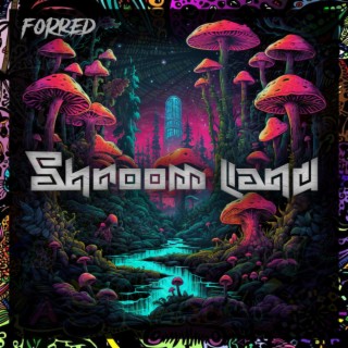 Shroom Land