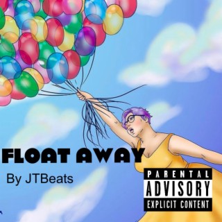 FLOAT AWAY