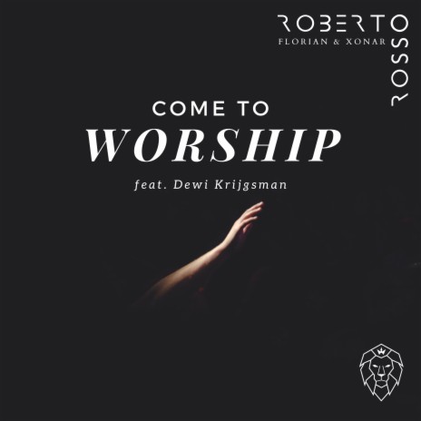 Come To Worship ft. Florian, Xonar & Dewi Krijgsman