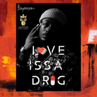 Love Issa Drug (L.I.D)