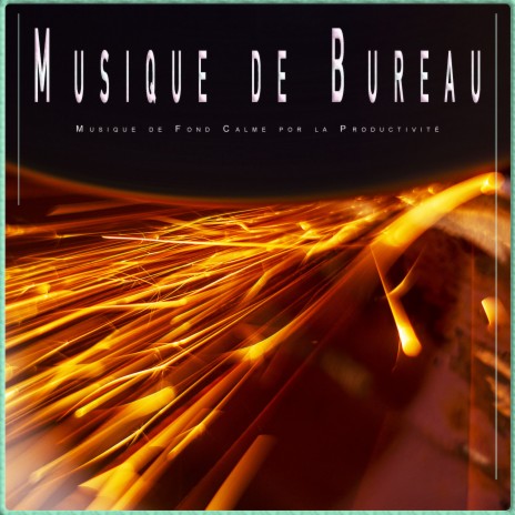 Musique de Bureau ft. Musique de Concentration Pour Le Travail & Étudier La Musique | Boomplay Music