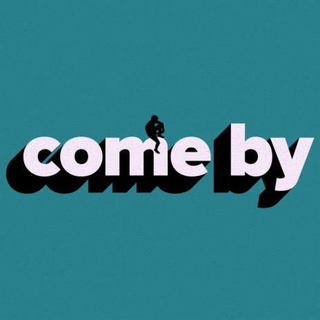 Come By | Boomplay Music