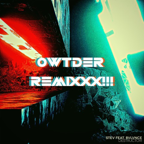 Destructor! (OwTDeR Remix) ft. BVLVNCE