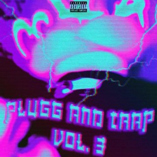 Plugg and Trap, Vol. 3