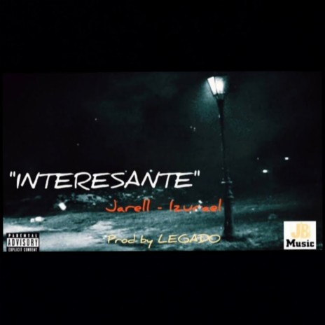 INTERESANTE ft. izurael | Boomplay Music