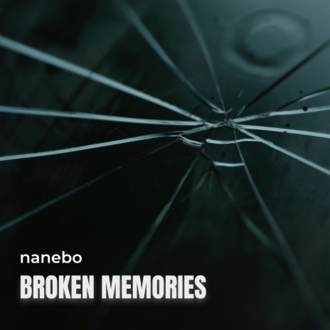 Broken Memories | Boomplay Music