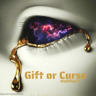 Gift or Curse