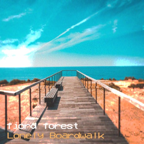Lonely Boardwalk | Boomplay Music