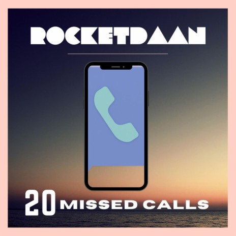 20 Missed Calls (DJ Mix) | Boomplay Music