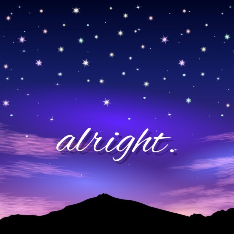 alright. ft. AJ Rivera | Boomplay Music
