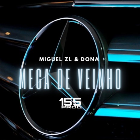 Meca de Veinho ft. Miguel ZL | Boomplay Music