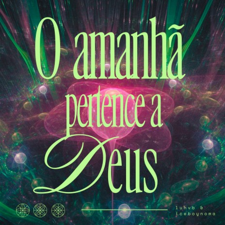 O Amanhã Pertence a Deus ft. LUHVB & KAIADO | Boomplay Music