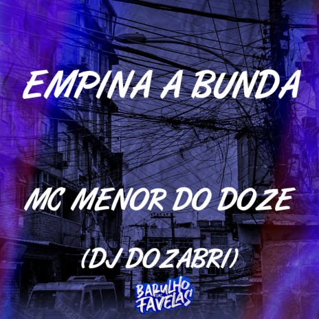 Empina a Bunda ft. Dj Dozabri | Boomplay Music