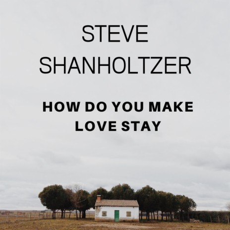 How Do You Make Love Stay | Boomplay Music