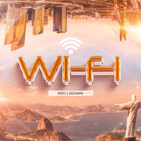 Wi-Fi ft. Neo BXD, Jotapê, Greezy & Narciso | Boomplay Music
